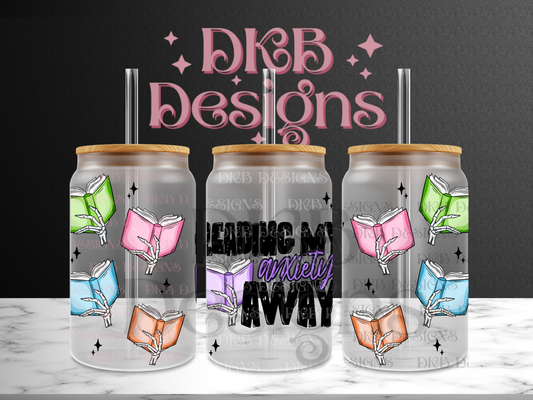 Reading my anxiety away 16oz glass can UV DTF