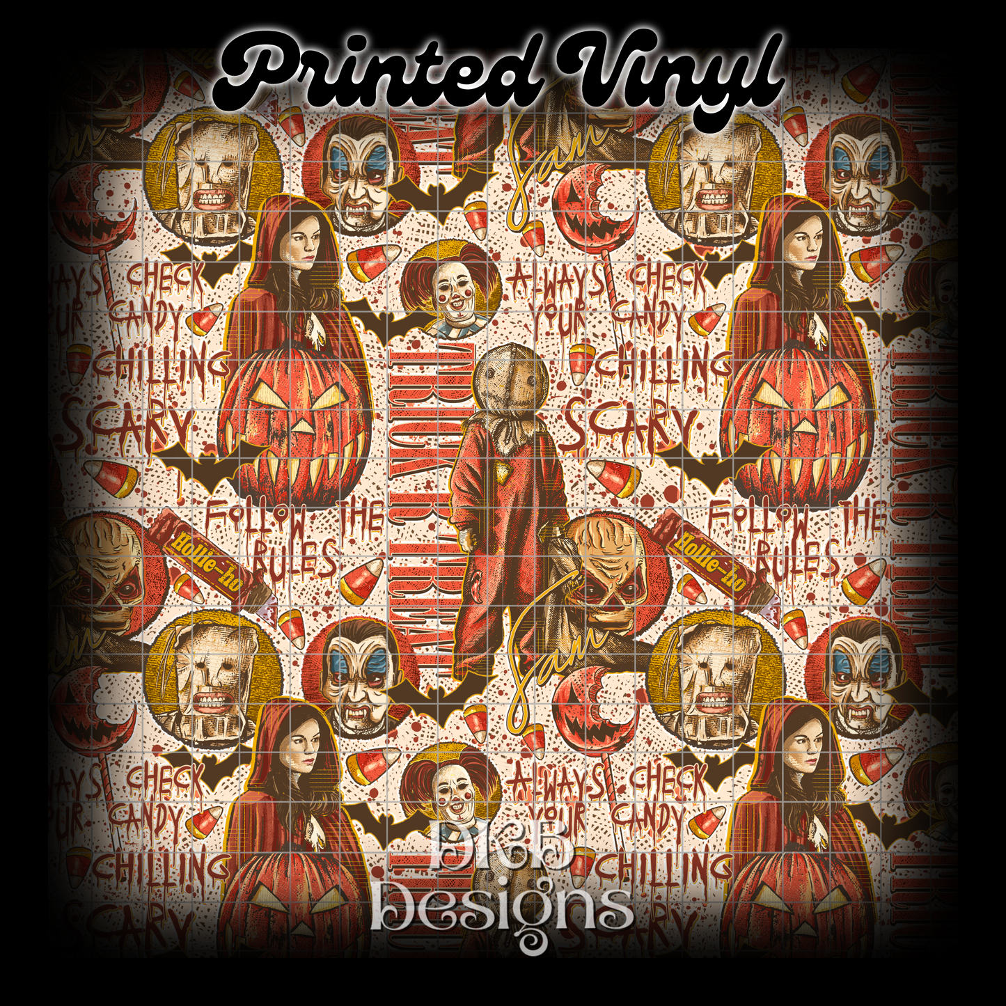 Always check your candy Printed Vinyl