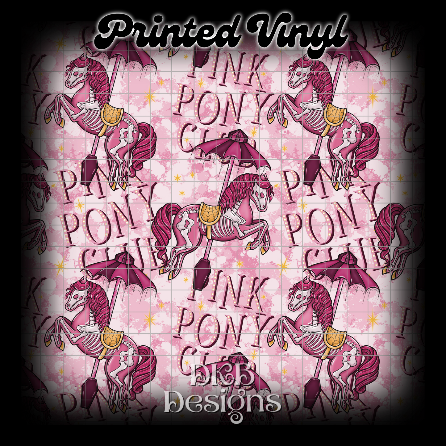 Pink pony club Printed Vinyl