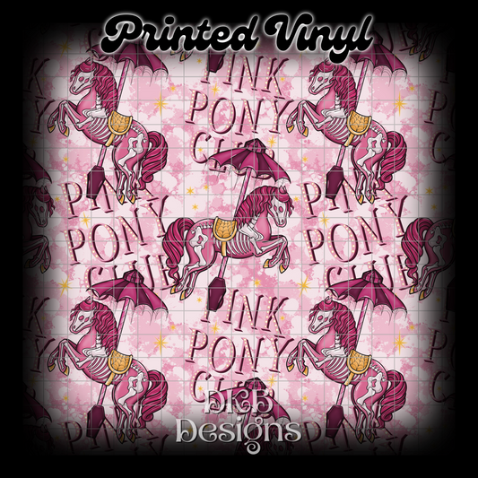 Pink pony club Printed Vinyl