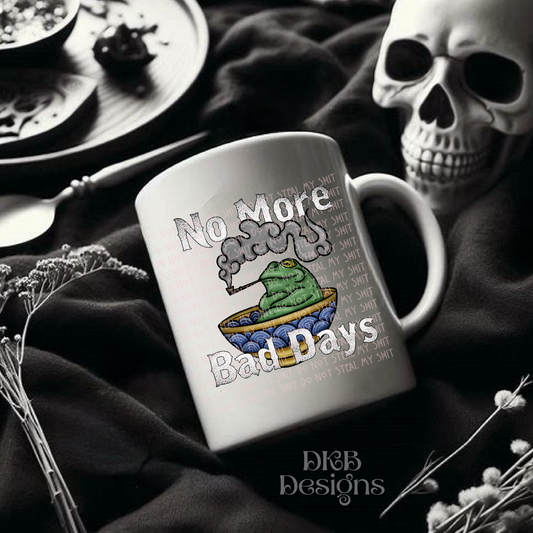 No more bad days UV DTF