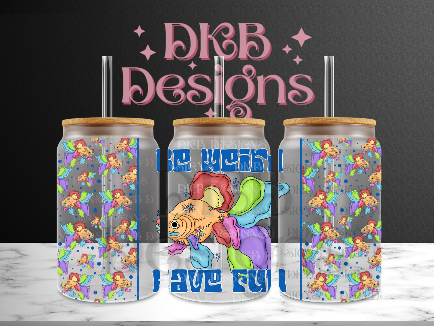 Be weird have fun 16oz glass can UV DTF