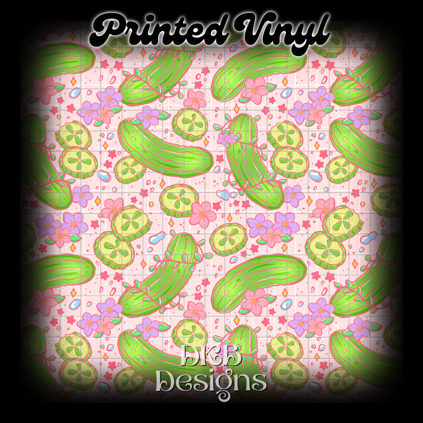 Pretty in pickles Printed Vinyl