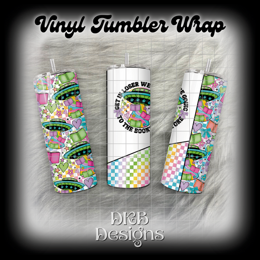 We’re going to the bookstore vinyl tumbler wrap