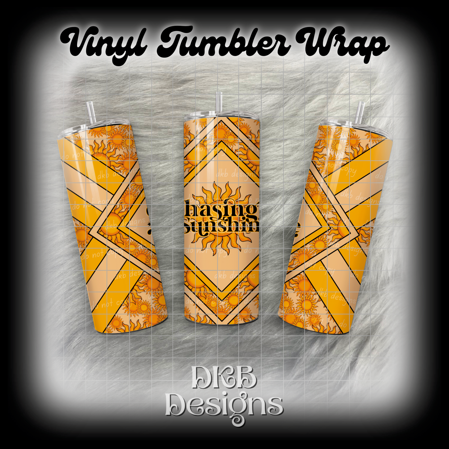Chasing sunshine vinyl tumbler wrap