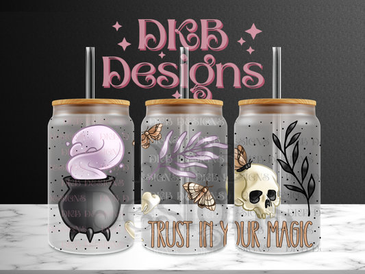 Trust in your magic 16oz glass can UV DTF