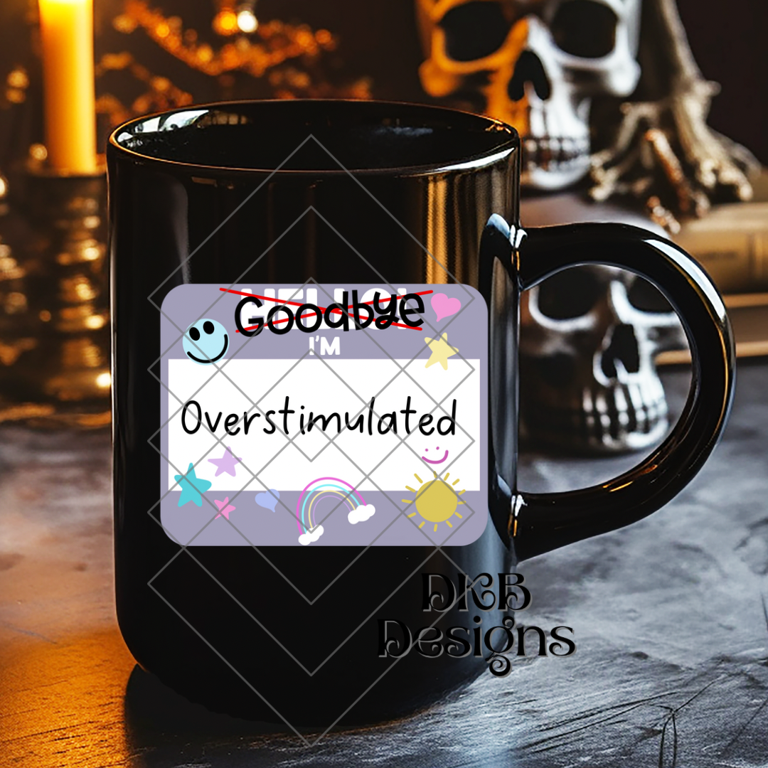 Overstimulated UV DTF