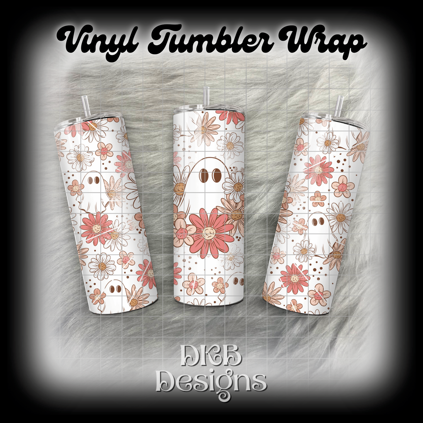 Spring ghostie vinyl tumbler wrap