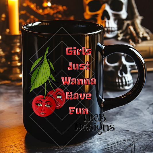 Girls just wanna have fun UV DTF