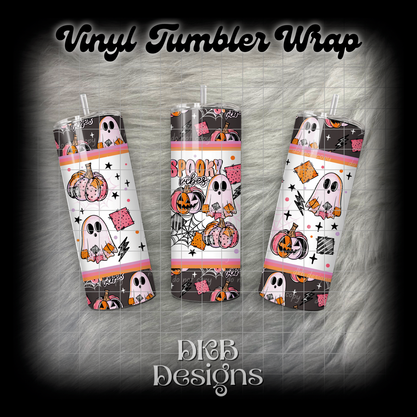 Spooky vibes vinyl tumbler wrap