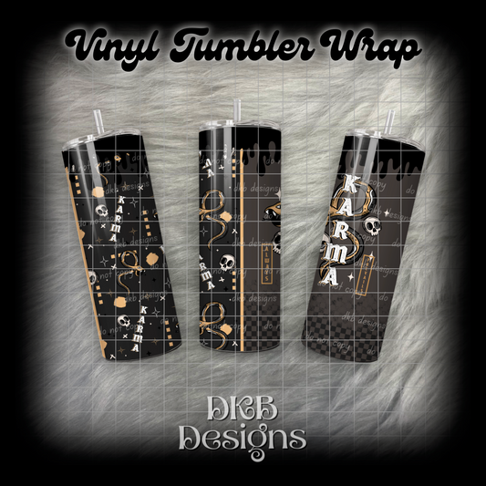Karma vinyl tumbler wrap