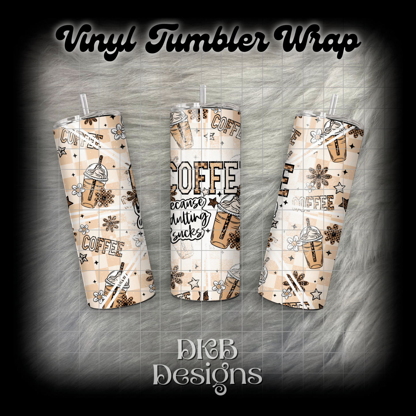 Adulting sucks vinyl tumbler wrap