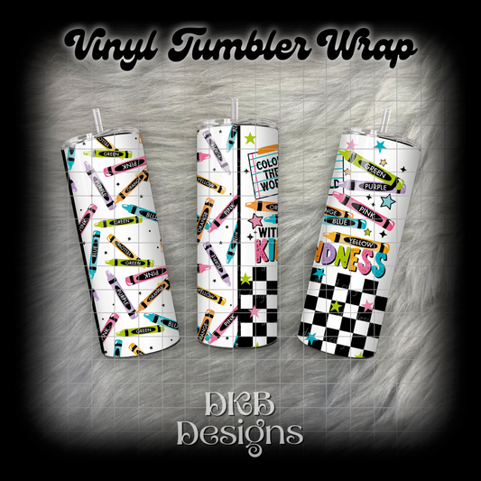 Color the world vinyl tumbler wrap