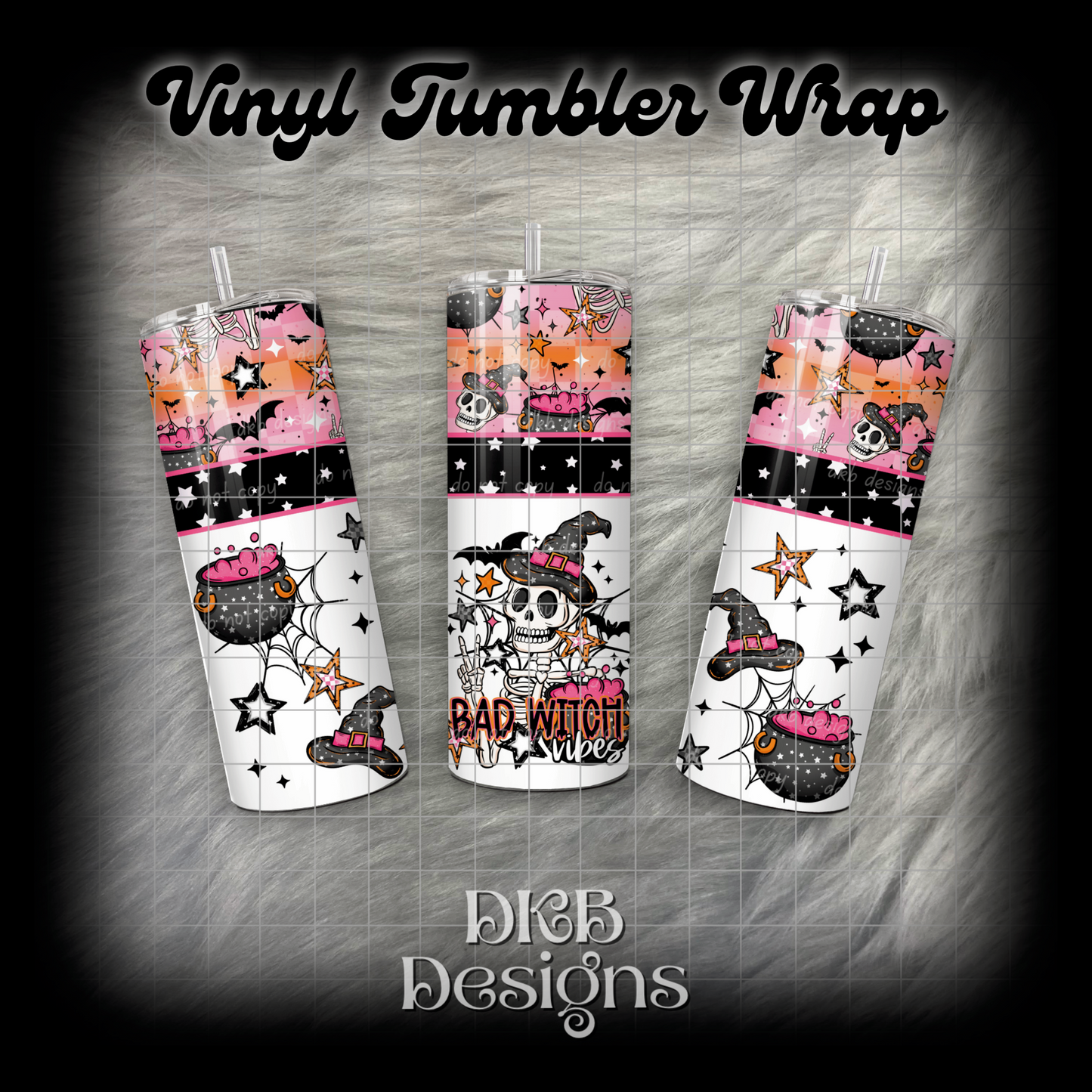 Bad witch vibes vinyl tumbler wrap