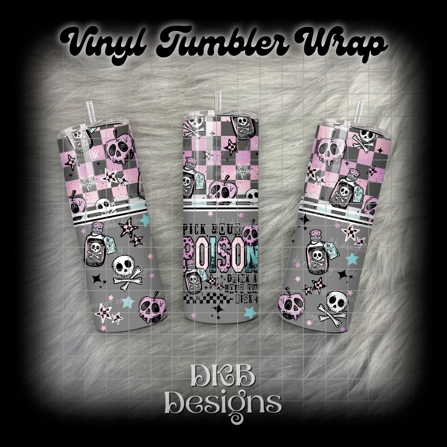 Pick your poison vinyl tumbler wrap