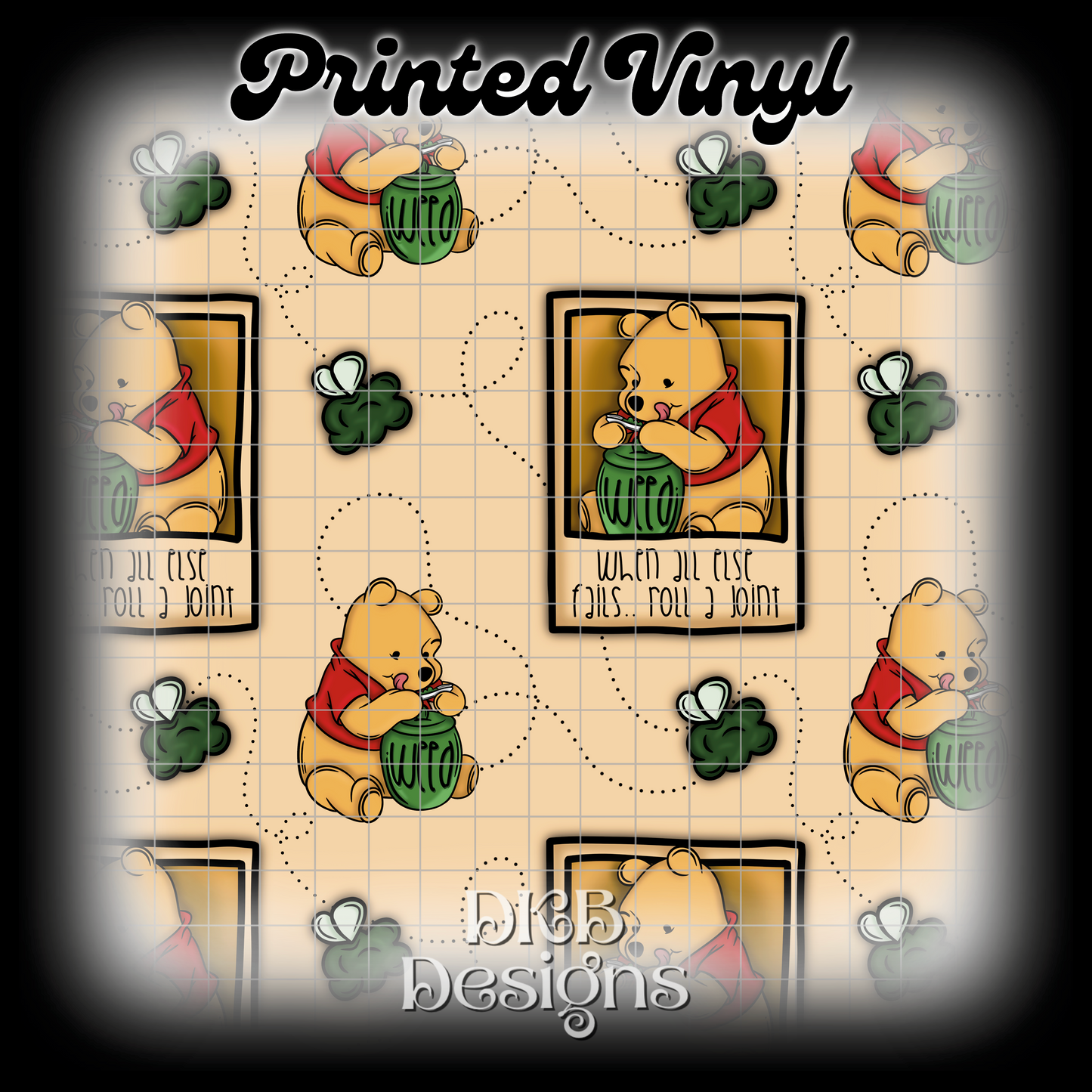 When all else fails Printed Vinyl