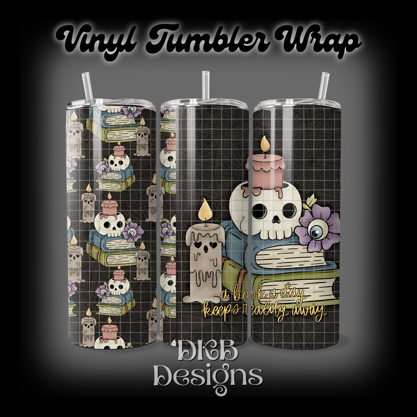 A book a day vinyl tumbler wrap