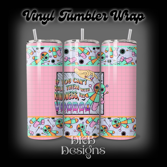 Try voodoo vinyl tumbler wrap