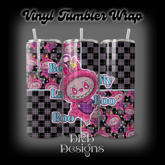 Be my boo vinyl tumbler wrap