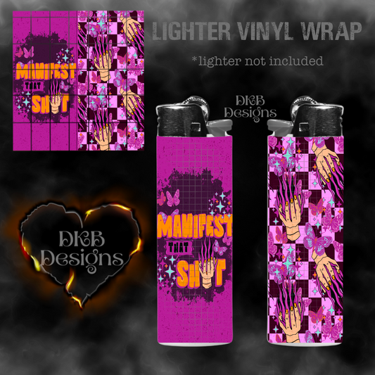 Manifest that shit lighter vinyl wrap