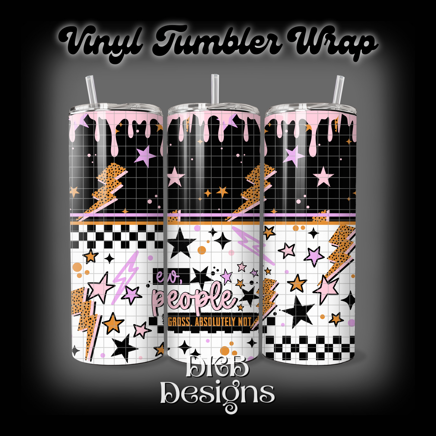 Ew people vinyl tumbler wrap