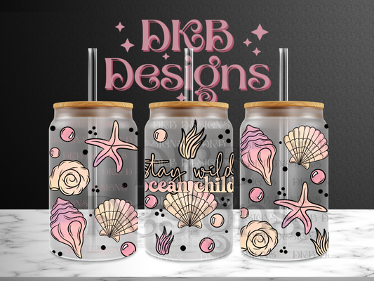 Stay wild ocean child 16oz glass can UV DTF