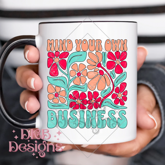 Mind your own business UV DTF