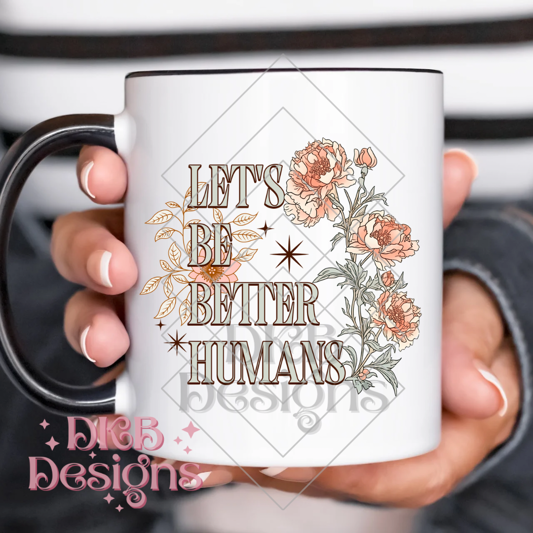 Let’s be better humans UV DTF