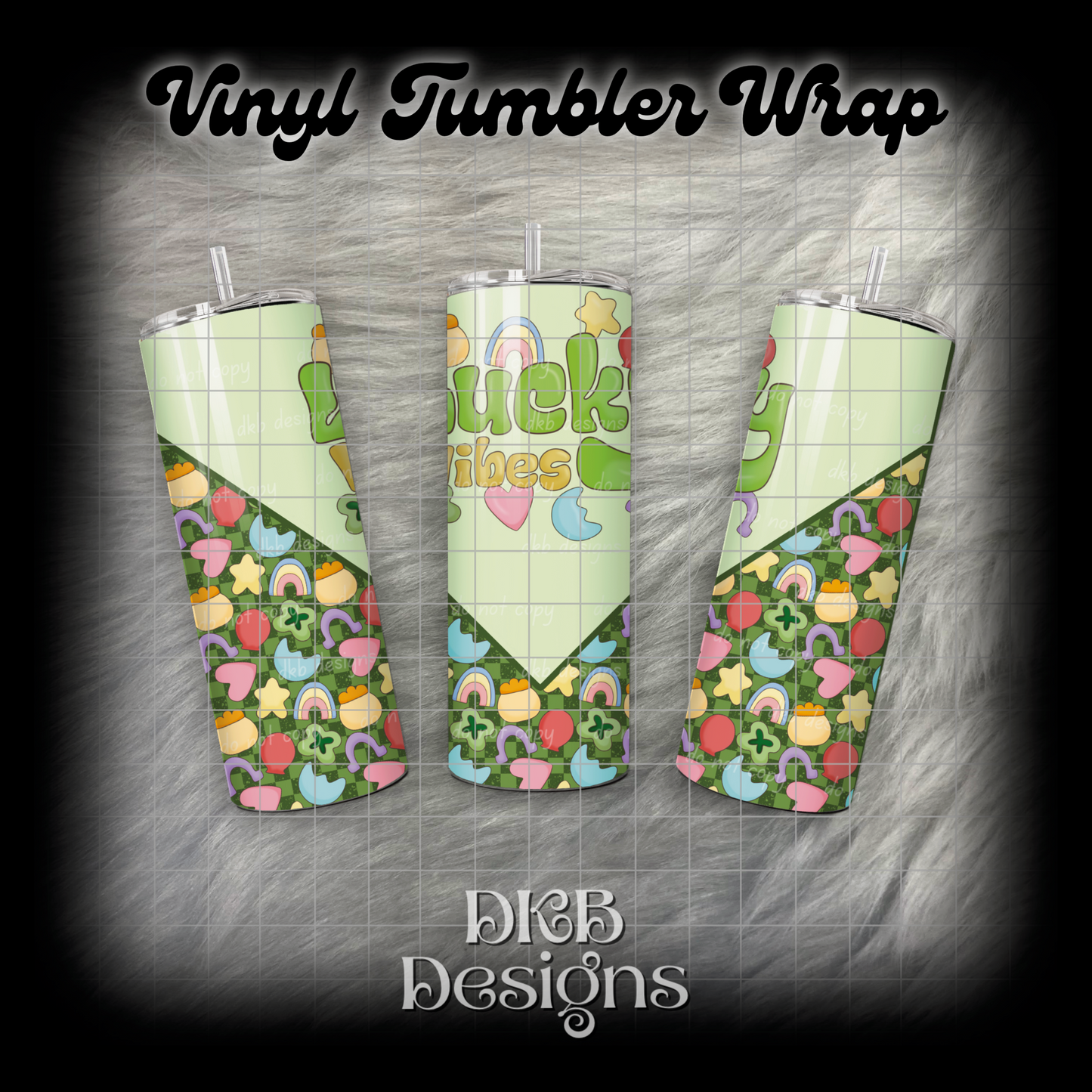 Lucky vibes vinyl tumbler wrap