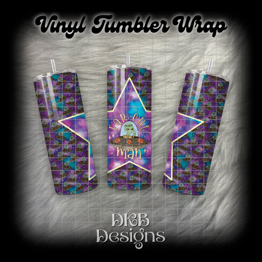Far out man vinyl tumbler wrap