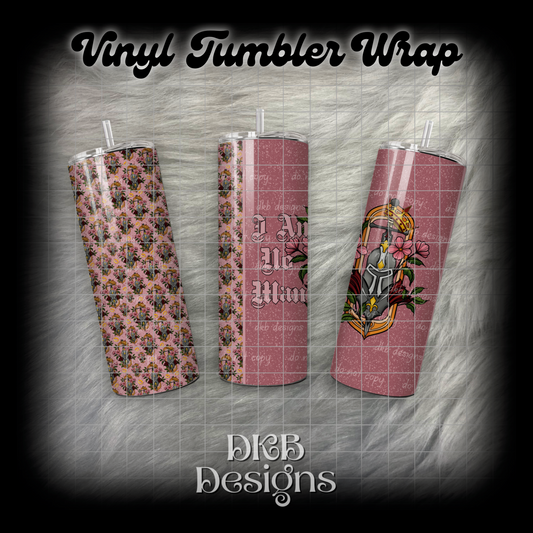 I am no man vinyl tumbler wrap