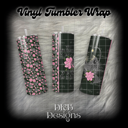 I exist as I am vinyl tumbler wrap