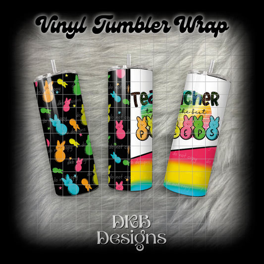 Teacher to the best peeps black vinyl tumbler wrap