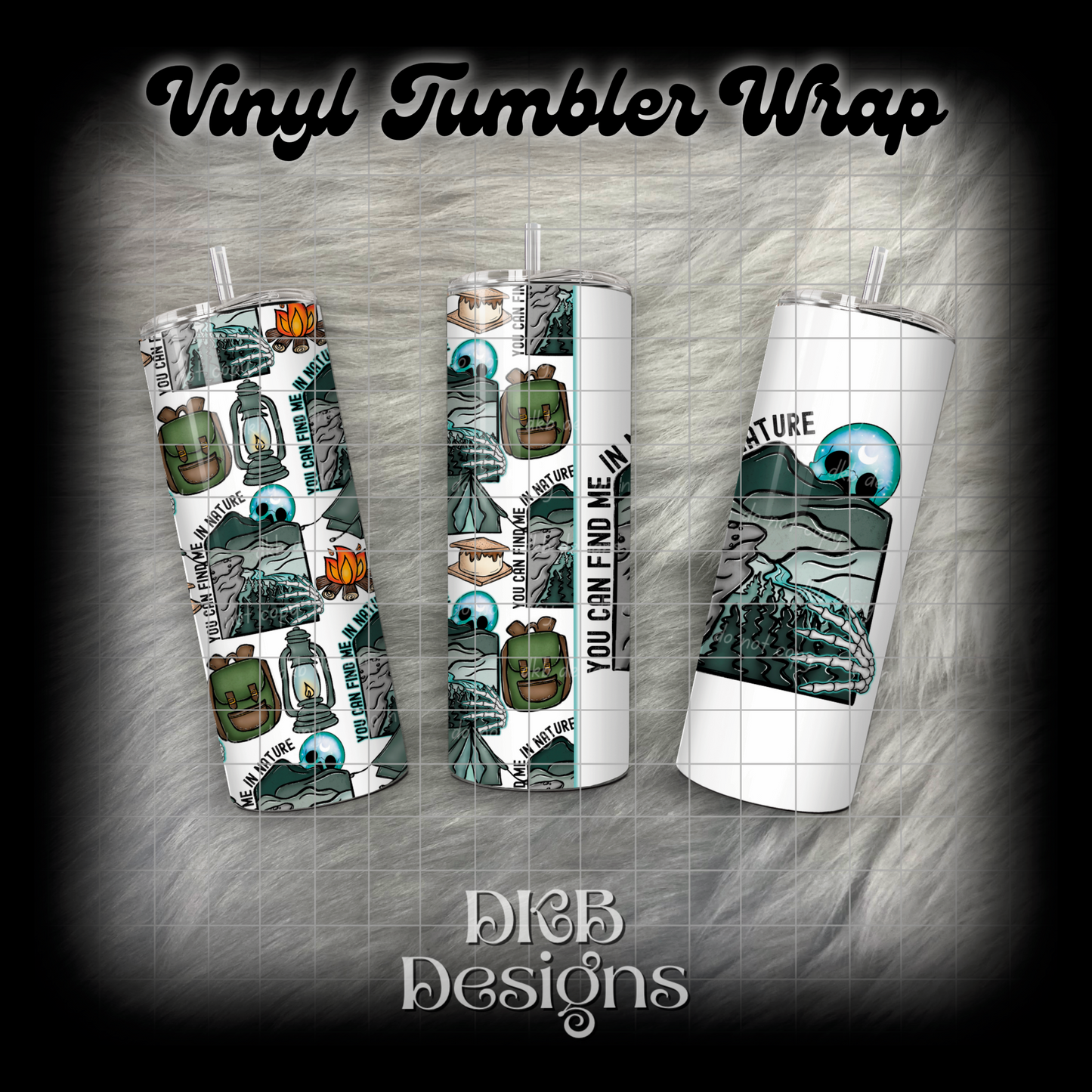 Find me in nature vinyl tumbler wrap