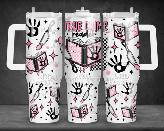True crime reader 40oz Tumbler UV DTF