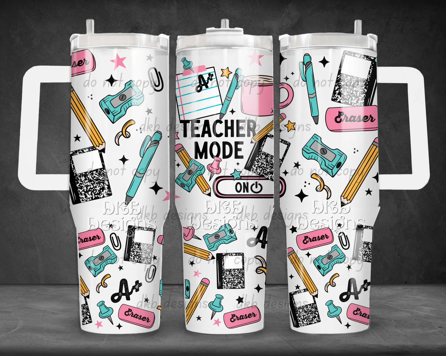 Teacher mode 40oz Tumbler UV DTF