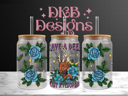 Save a deer 16oz glass can UV DTF