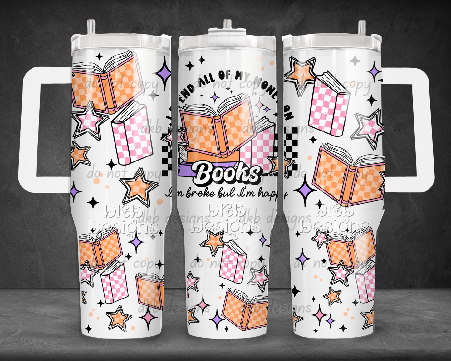 All my money on books 40oz Tumbler UV DTF