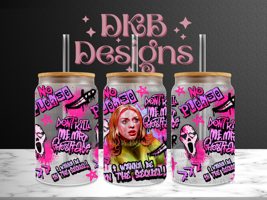 I wanna be in the sequel 16oz glass can UV DTF