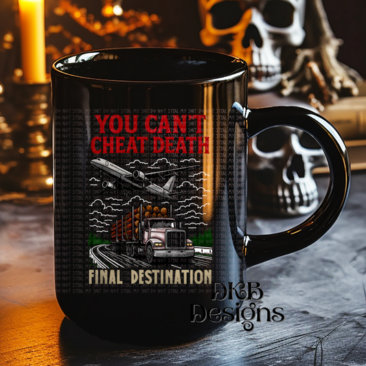 You can't cheat death UV DTF