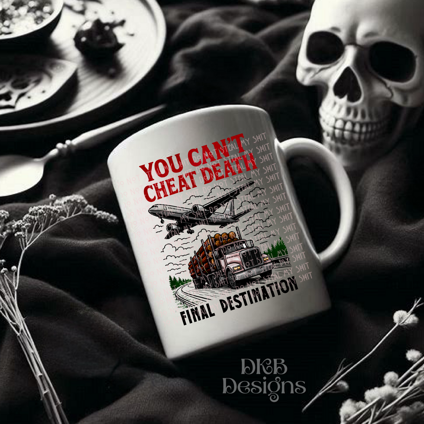 You can't cheat death black UV DTF