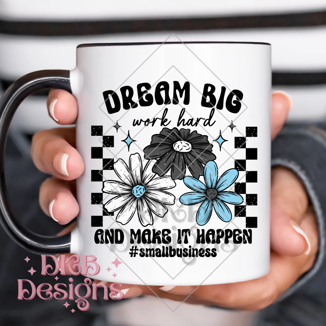 Dream big small business black UV DTF
