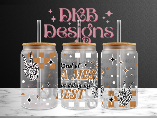 Kind of a mess 16oz glass can UV DTF